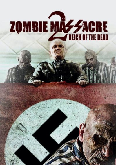 Резня зомби 2: Рейх мёртвых смотреть онлайн бесплатно